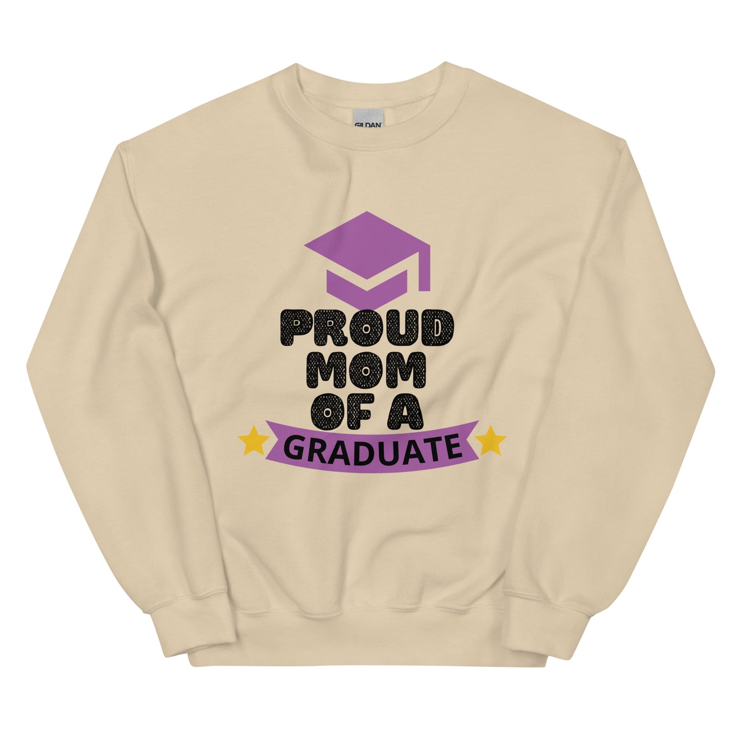 PROUD MOM OF A GRADUATE - Unisex Sweatshirt