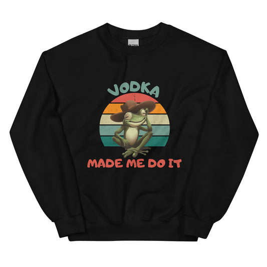 VODKA MADE ME DO IT - Sweat-shirt unisexe