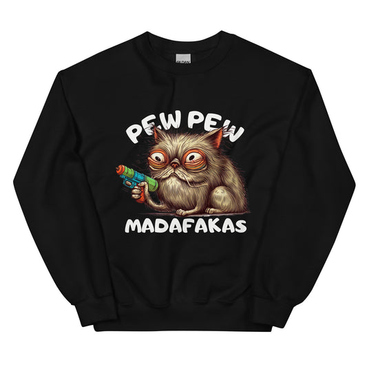 PEW PEW MADAFAKAS - Unisex Sweatshirt