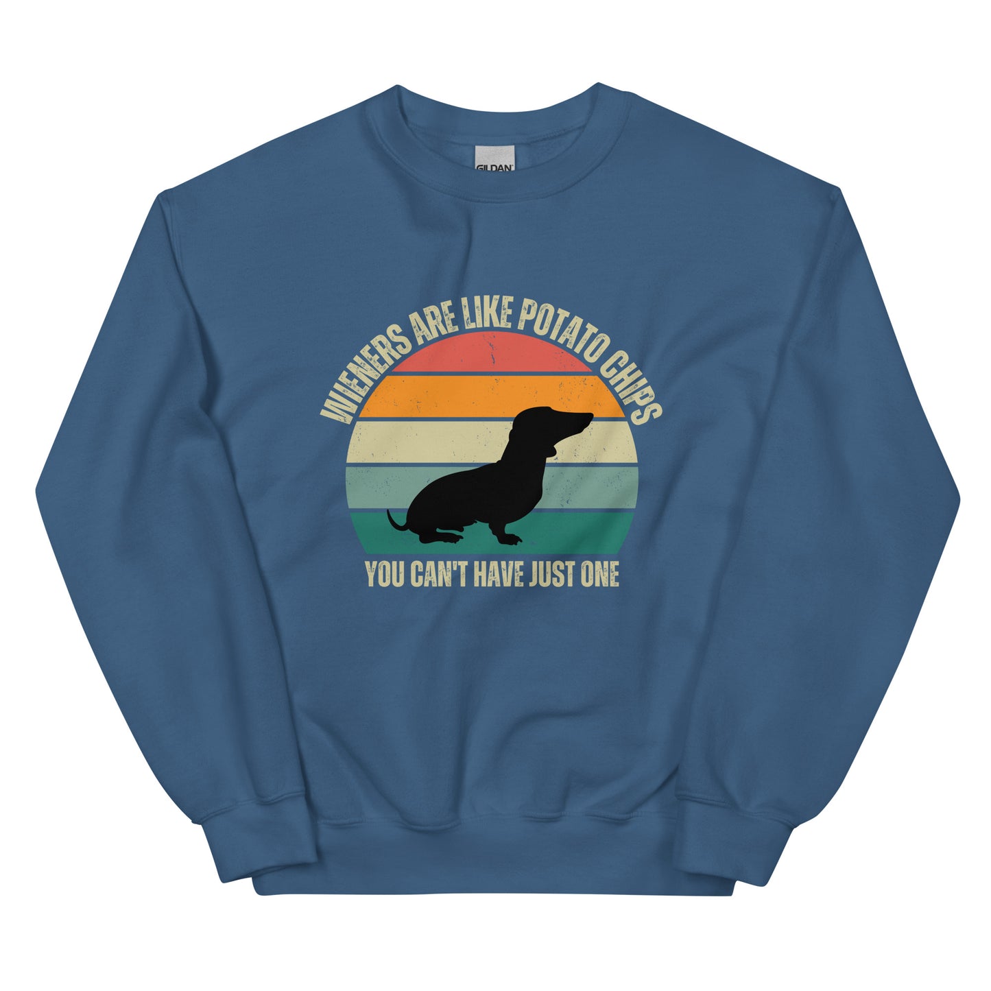 YOU CAN'T HAVE JUST ONE WIENER - Unisex Sweatshirt