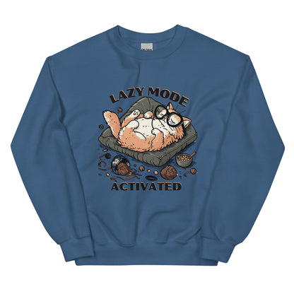 LAZY MODE ACTIVATED - Unisex Sweatshirt