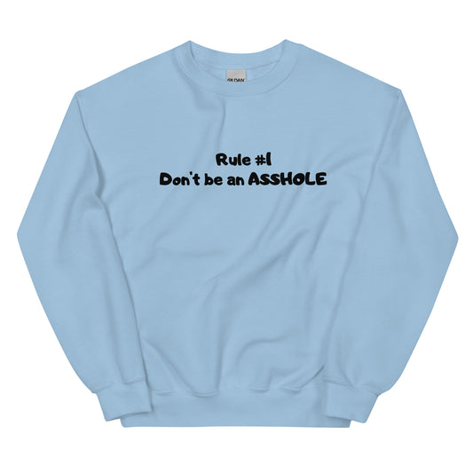 RULE #1 - Unisex Sweatshirt