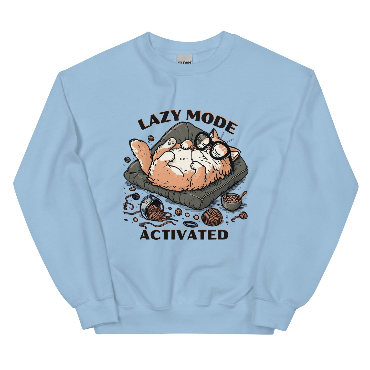 LAZY MODE ACTIVATED - Unisex Sweatshirt