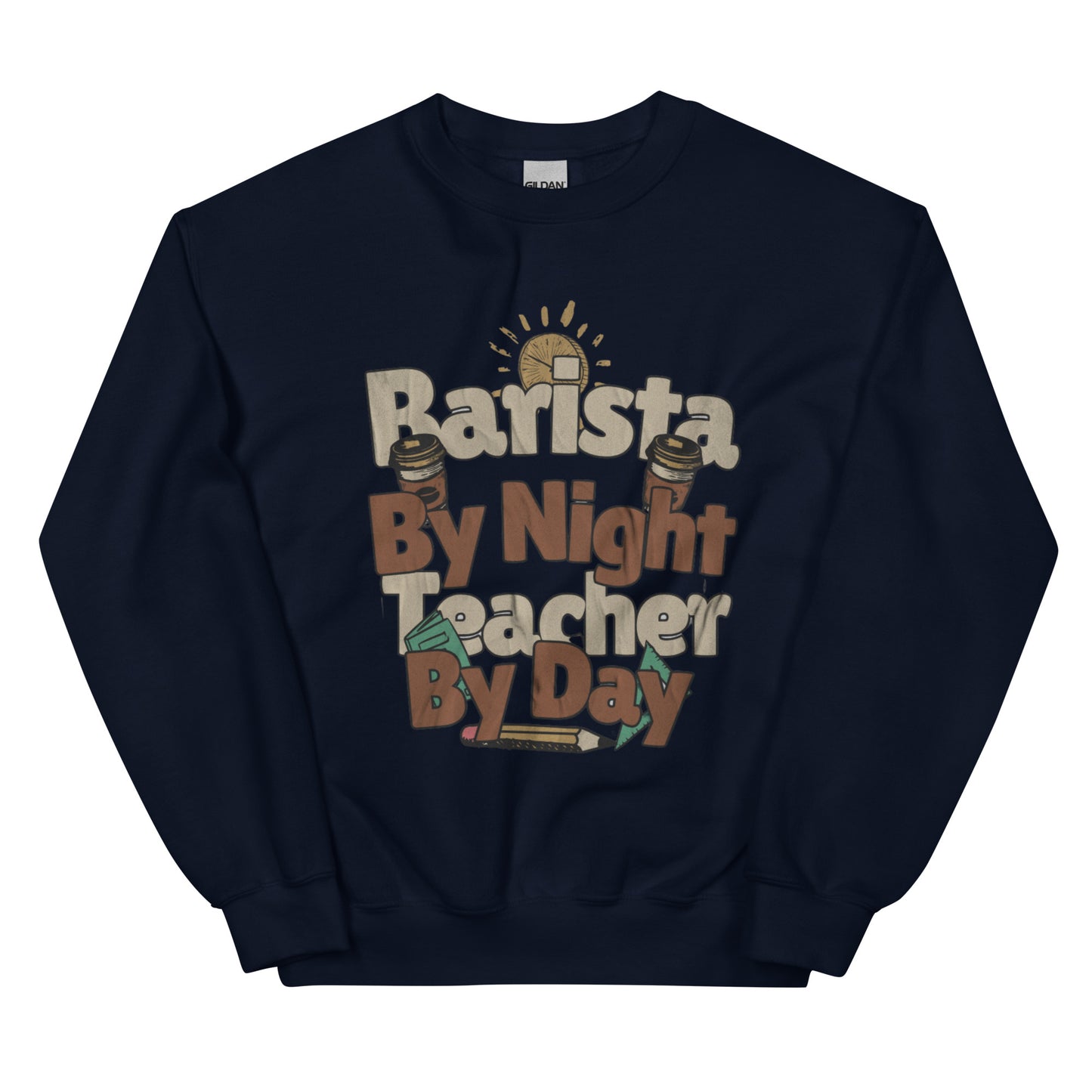BARISTA BY NIGHT TEACHER BY DAY - Sweat-shirt unisexe