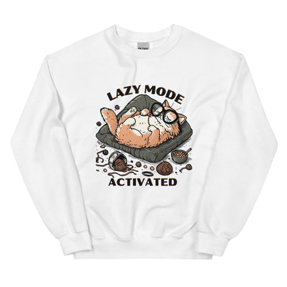 LAZY MODE ACTIVATED - Unisex Sweatshirt