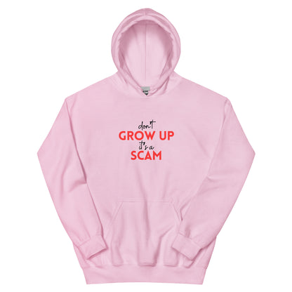 DON'T GROW UP IT'S A SCAM - Unisex Hoodie