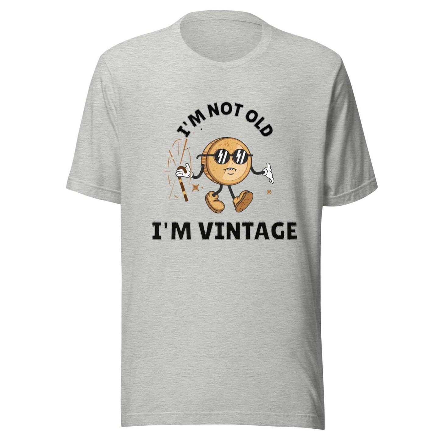 I'M NOT OLD I'M VINTAGE - Unisex t-shirt