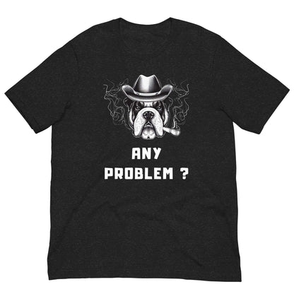 ANY PROBLE BULLDOG - Unisex t-shirt