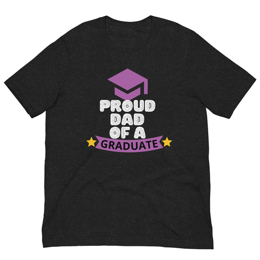 Proud Dad Of A Graduate - Unisex t-shirt