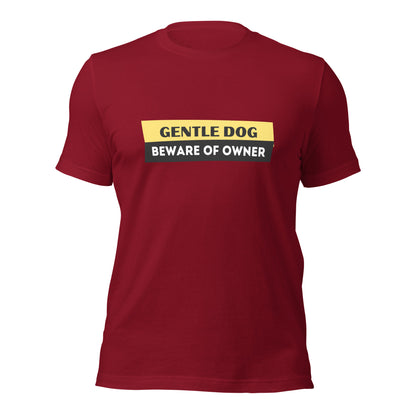 Perro gentil, cuidado con el dueño - Camiseta unisex