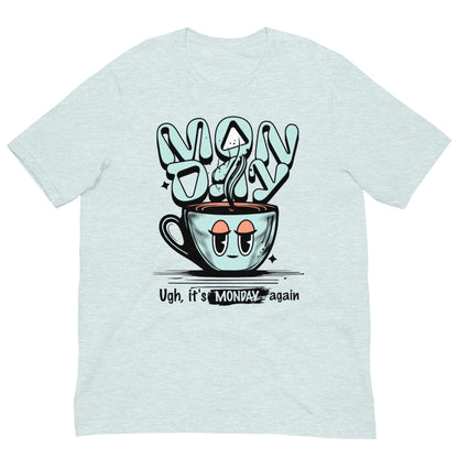 IT'S MONDAY AGAIN - Unisex t-shirt