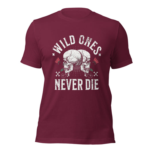 WILD ONES NEVER DIE - T-shirt unisexe