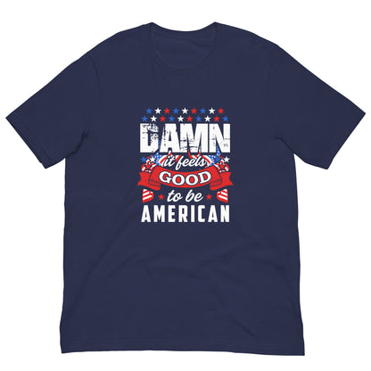 SE SIENTE BIEN SER AMERICANO -Camiseta unisex