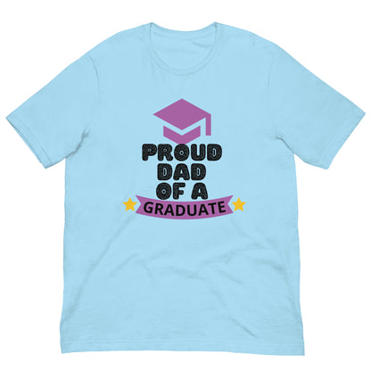 Proud Dad Of A Graduate - Unisex t-shirt