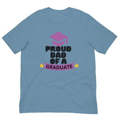 Proud Dad Of A Graduate - Unisex t-shirt